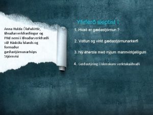 Yfirfer skiptist Anna Hulda lafsdttir Inaarverkfringur og PHd