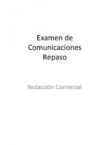 Examen de Comunicaciones Repaso Redaccin Comercial Redaccin Comercial