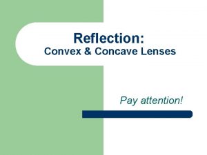 Concave lens reflection