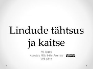 Lindude thtsus ja kaitse VII klass Koostas MSc