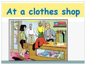 Dialogue clothes shop