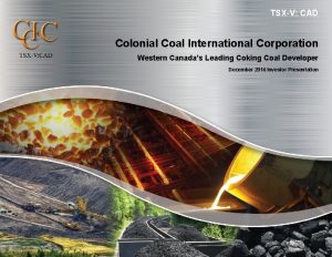 TSXV CAD Colonial Coal International Corporation Western Canadas