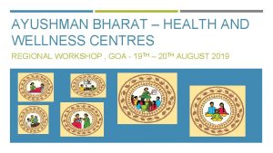 AYUSHMAN BHARAT HEALTH AND WELLNESS CENTRES REGIONAL WORKSHOP