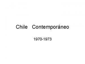 Chile Contemporneo 1970 1973 Elecciones presidenciales 1970 Agitacin