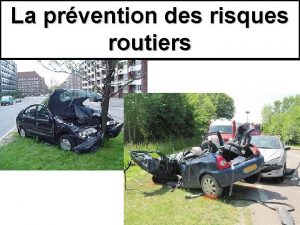 La prvention des risques routiers I Les accidents