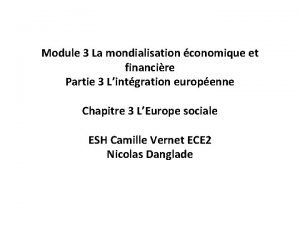 Module 3 La mondialisation conomique et financire Partie