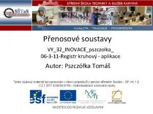 Penosov soustavy VY32INOVACEpszczolka 06 3 11 Registr kruhov