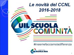 Le novit del CCNL 2016 2018 insiemefacciamoladifferenza 1