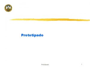 Prototipado 1 ndice n Concepto de prototipo n