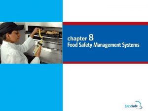 Food Safety Management Systems Food safety management system