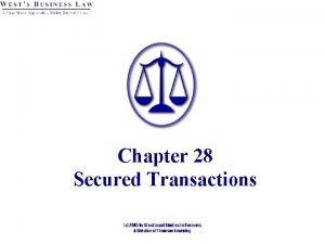 Chapter 28 Secured Transactions Overview Liens Consensual Liens