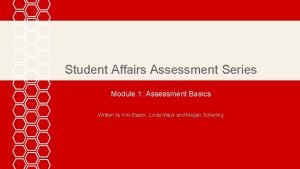 Student Affairs Assessment Series Module 1 Assessment Basics
