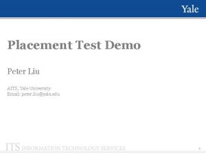 Yale placement tests