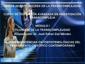 RED DE INVESTIGADORES DE LA TRANSCOMPLEJIDAD CURSO DE