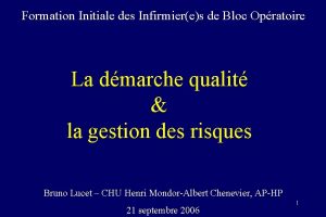 Formation Initiale des Infirmieres de Bloc Opratoire La Formation Initiale des Infirmieres de Bloc Opratoire La