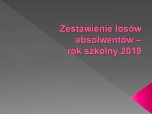 Zestawienie losw absolwentw rok szkolny 2019 Zestawienie losw