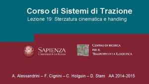 Corso di Sistemi di Trazione Lezione 19 Sterzatura