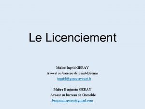 Le Licenciement Matre Ingrid GERAY Avocat au barreau