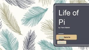 Life of Pi by Yann Martel Click here
