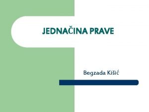 JEDNAINA PRAVE Begzada Kii l Osnovni zadaci analitike