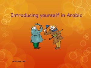 Introducing yourself in Arabic By Ghizlane Lafdi Lesson