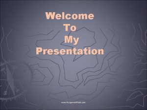 Welcome to my presentation