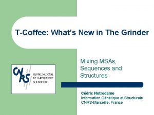 TCoffee Whats New in The Grinder Mixing MSAs