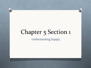 Understanding supply section 1 Understanding supply section 1