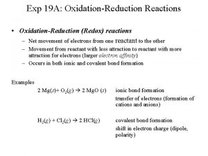 Exp 19 A OxidationReduction Reactions OxidationReduction Redox reactions Exp 19 A OxidationReduction Reactions OxidationReduction Redox reactions
