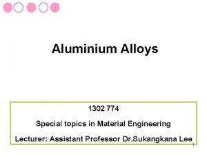 Aluminum and its alloys