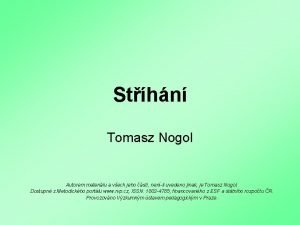 Sthn Tomasz Nogol Autorem materilu a vech jeho