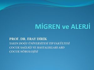 MGREN ve ALERJ PROF DR ERAY DRK YAKIN