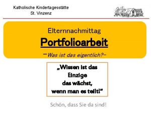 Katholische Kindertagessttte St Vinzenz Elternnachmittag Portfolioarbeit Was ist