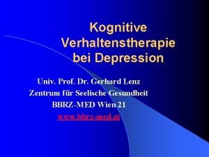 Kognitive Verhaltenstherapie bei Depression Univ Prof Dr Gerhard