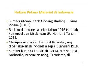 Hukum Pidana Materiel di Indonesia Sumber utama Kitab