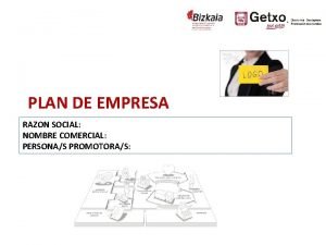 PLAN DE EMPRESA RAZON SOCIAL NOMBRE COMERCIAL PERSONAS