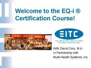 Welcome to the EQi Certification Course With David