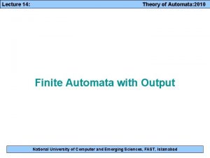 Lecture 14 Theory of Automata 2010 Finite Automata