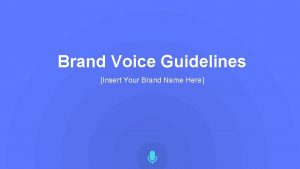 Brand Voice Guidelines Insert Your Brand Name Here