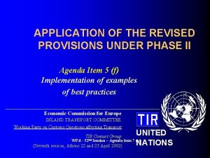 APPLICATION OF THE REVISED PROVISIONS UNDER PHASE II