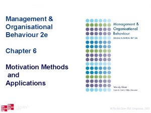 Management Organisational Behaviour 2 e Chapter 6 Motivation