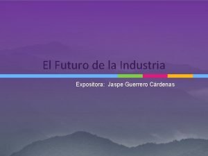 El Futuro de la Industria Expositora Jaspe Guerrero