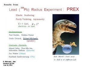 Results from Lead 208 Pb Radius Experiment PREX