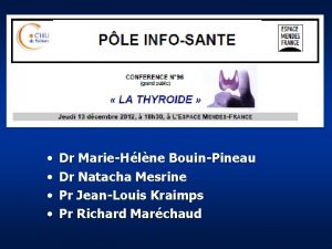 Dr MarieHlne BouinPineau Dr Natacha Mesrine Pr JeanLouis