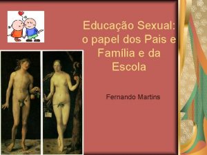 Educao Sexual o papel dos Pais e Famlia