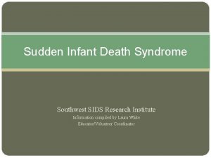 Sudden Infant Death Syndrome Southwest SIDS Research Institute