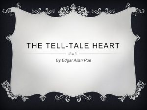 The tell-tale heart by edgar allan poe theme