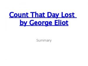 Count the day lost poem