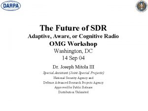 The Future of SDR Adaptive Aware or Cognitive