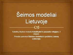 eimos modeliai Lietuvoje Katalik tikybos modulis Katalikyb ir